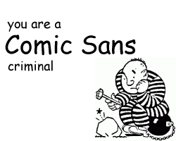 Comic Sans Criminal